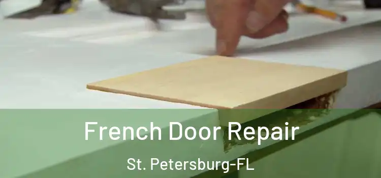  French Door Repair St. Petersburg-FL